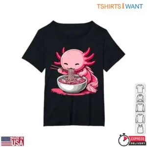 Kawaii Axolotl Ramen Noodles T-Shirt 17 Kawaii Axolotl Ramen Noodles T Shirt 8 1.jpg