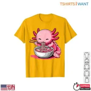 Kawaii Axolotl Ramen Noodles T-Shirt 18 Kawaii Axolotl Ramen Noodles T Shirt 9 1.jpg