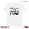 Keep Calm Its Coming Home First Time Euro Champion 1 1.jpg