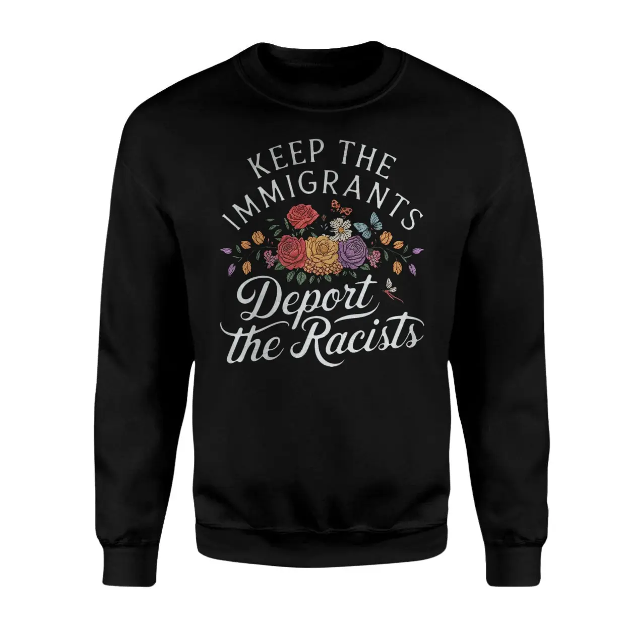 Keep Immigrants Deport Racists Tee E28093 Floral Anti Racism Graphic Shirt 3.jpg