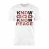 Know God, Know Peace – Christian Faith Bold Typography Graphic Tee 15 Know God Know Peace E28093 Christian Faith Bold Typography Graphic Tee 1.jpg