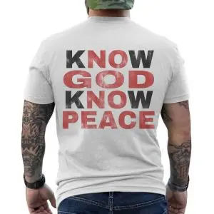 Know God, Know Peace – Christian Faith Bold Typography Graphic Tee 12 Know God Know Peace E28093 Christian Faith Bold Typography Graphic Tee 6.jpg