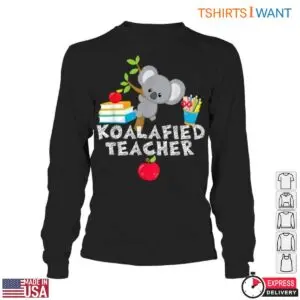 Koalafied Teacher with Cute Koala and Apple T-Shirt 10 Koalafied Teacher with Cute Koala and Apple T Shirt 5 1.jpg