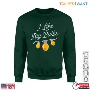 LED Christmas Lights T-Shirt – 'I Like Big Bulbs' Festive Tee 8 LED Christmas Lights T Shirt E28093 I Like Big Bulbs Festive Tee 4.jpg