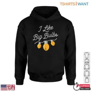 LED Christmas Lights T-Shirt – 'I Like Big Bulbs' Festive Tee 9 LED Christmas Lights T Shirt E28093 I Like Big Bulbs Festive Tee 5.jpg