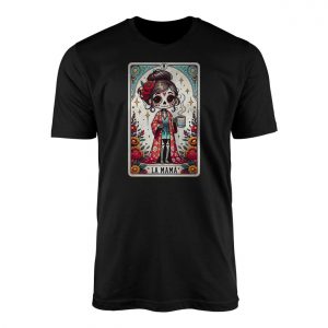 La Mama Tarot Card T Shirt Sugar Skull Dia de los Muertos Mom Tee 1 1.jpg