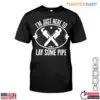 Lay Some Pipe T-Shirt - I'm Just Here with Wrenches and Star Graphic Tee 15 Lay Some Pipe T Shirt Im Just Here with Wrenches and Star Graphic Tee 1 1.jpg