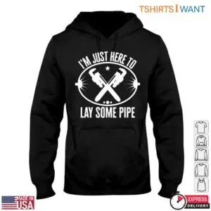 Lay Some Pipe T-Shirt - I'm Just Here with Wrenches and Star Graphic Tee 9 Lay Some Pipe T Shirt Im Just Here with Wrenches and Star Graphic Tee 4 1.jpg