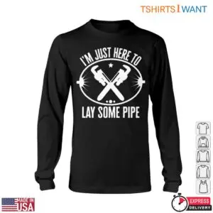 Lay Some Pipe T-Shirt - I'm Just Here with Wrenches and Star Graphic Tee 11 Lay Some Pipe T Shirt Im Just Here with Wrenches and Star Graphic Tee 6 1.jpg