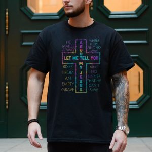Let Me Tell You About My Jesus T Shirt E28093 Rainbow Christian Faith Tee 4.jpg
