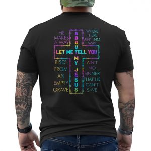 Let Me Tell You About My Jesus T Shirt E28093 Rainbow Christian Faith Tee 6.jpg
