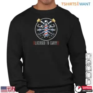 Licensed To Carry Barber Hairdresser Hairstylist Shirt 6 Licensed To Carry Barber Hairdresser Hairstylist Shirt 3 1.jpg