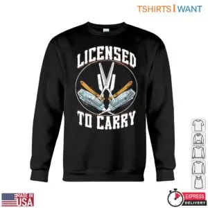 Licensed to Carry Funny Barber Scissors and Razors T-Shirt 7 Licensed to Carry Funny Barber Scissors and Razors T Shirt 2 1.jpg
