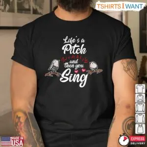 Life's a Pitch Funny Barbershop Quartet Singer T-Shirt 6 Lifes a Pitch Funny Barbershop Quartet Singer T Shirt 3 1.jpg