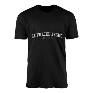 Love Like Jesus Shirt E28093 John 1512 Bible Verse Graphic Tee 1.jpg