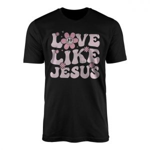 Love Like Jesus T Shirt Retro Groovy Christian Apparel 1 1.jpg