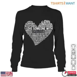 Love Support Compassion Dyslexia Heart T-Shirt – Teacher Appreciation 10 Love Support Compassion Dyslexia Heart T Shirt E28093 Teacher Appreciation 5.jpg