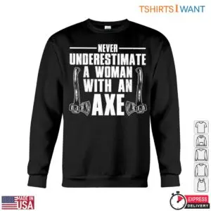 Lumberjack Women's Shirt - Never Underestimate a Woman with an Axe Design 8 Lumberjack Womens Shirt Never Underestimate a Woman with an Axe Design 3 1 1.jpg