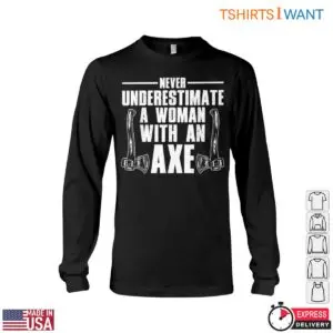 Lumberjack Women's Shirt - Never Underestimate a Woman with an Axe Design 9 Lumberjack Womens Shirt Never Underestimate a Woman with an Axe Design 4 1 1.jpg