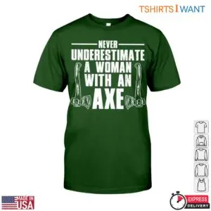 Lumberjack Women's Shirt - Never Underestimate a Woman with an Axe Design 10 Lumberjack Womens Shirt Never Underestimate a Woman with an Axe Design 5 1 1.jpg