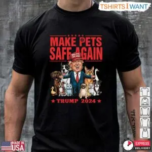Make Pets Safe Again Trump 2024 T-Shirt – Funny Pet Lover Political Tee 7 Make Pets Safe Again Trump T Shirt Funny Pet Political Tee 2 1.jpg
