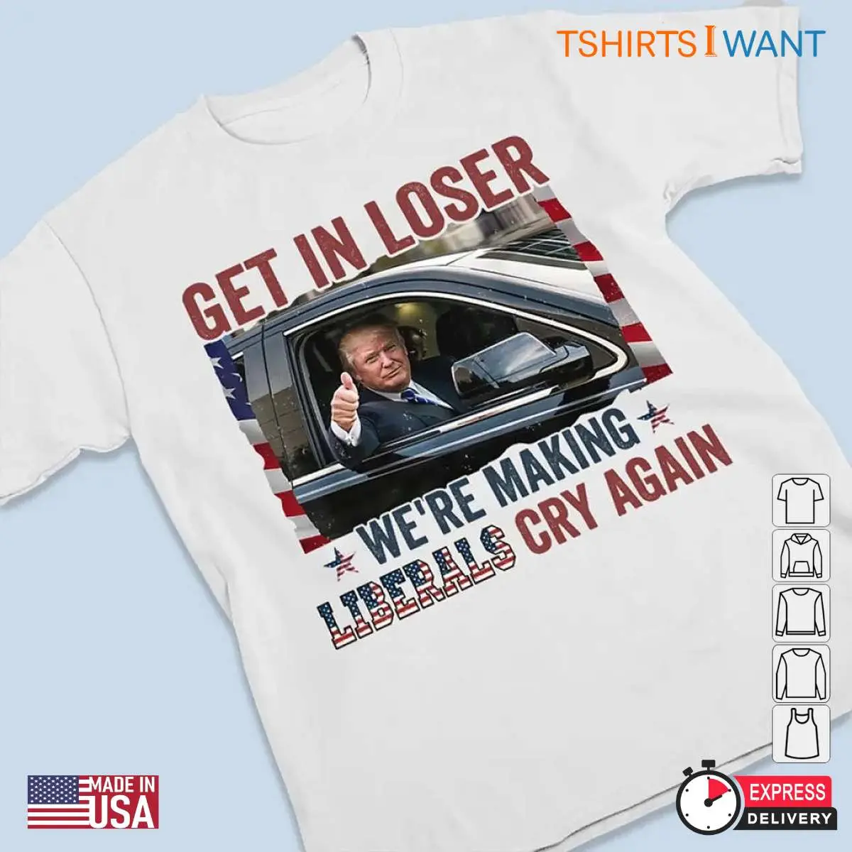 Making Liberals Cry Again Get in Loser Trump Shirt 3 1.jpg