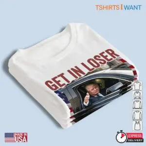 Making Liberals Cry Again: Get in Loser Trump Shirt 9 Making Liberals Cry Again Get in Loser Trump Shirt 4 1.jpg