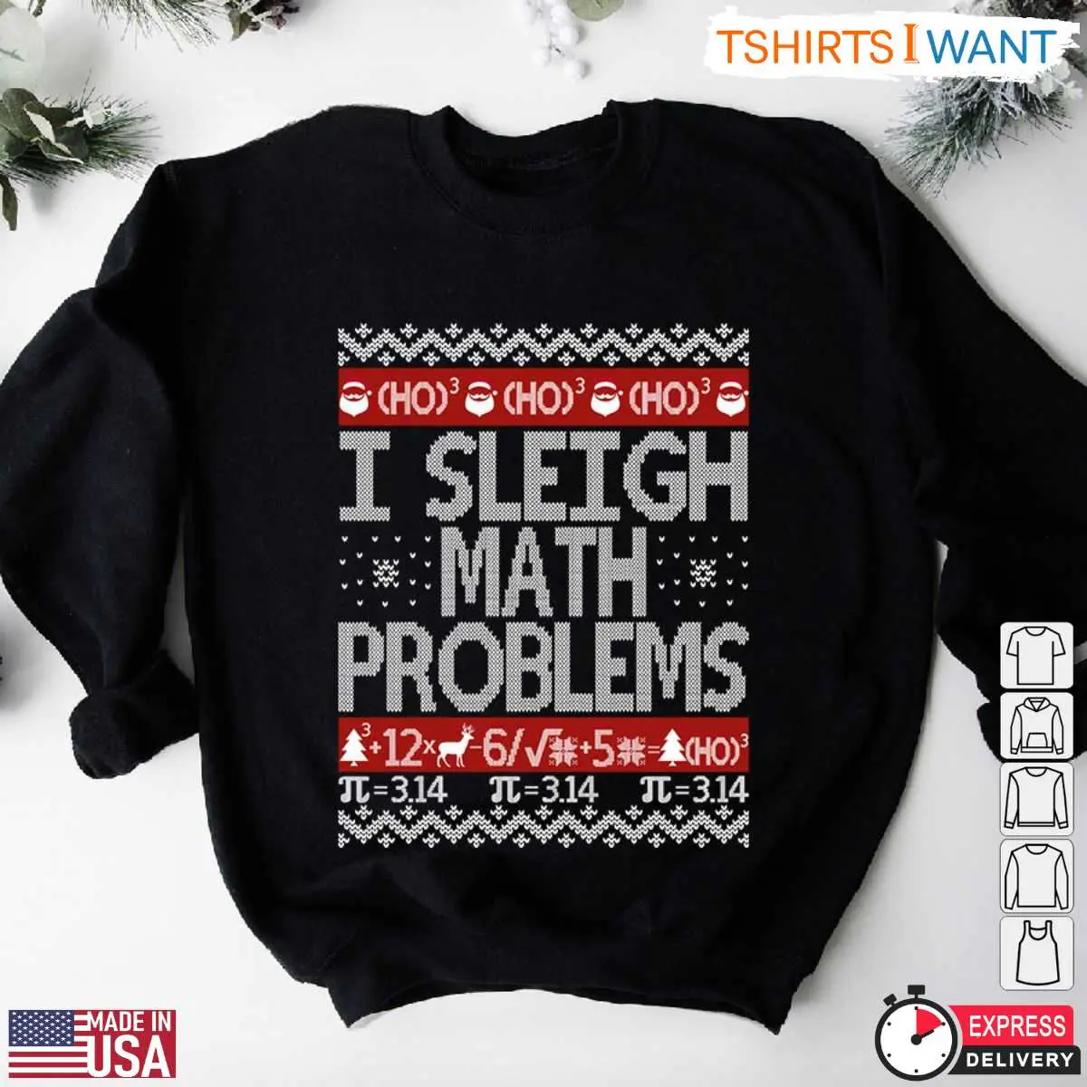 I Sleigh Math Problems Ho Ho Ho - Ugly Christmas Sweatshirt For Math Teachers 12 Math Teacher Christmas Sweater Front View