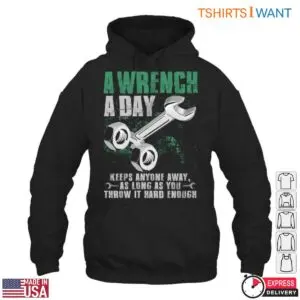 Mechanic Wrench T-Shirt - A Wrench a Day Keeps Anyone Away Funny Design 8 Mechanic Wrench T Shirt Funny Defense Quote 3 1.jpg