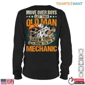Mechanical Skull T-Shirt - Move Over Boys, Let This Old Man Show You How to Be a Mechanic Tee 8 Mechanical Skull Experienced Mechanic Skills T Shirt 3 1.jpg