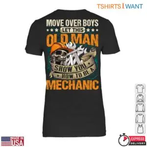 Mechanical Skull T-Shirt - Move Over Boys, Let This Old Man Show You How to Be a Mechanic Tee 9 Mechanical Skull Experienced Mechanic Skills T Shirt 4 1.jpg