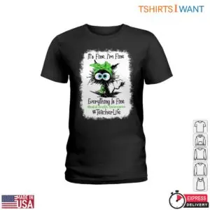 Mental Health Awareness Teacher T-Shirt - It's Fine, I'm Fine Everything Is Fine 7 Mental Health Awareness Teacher T Shirt Its Fine Im Fine Everything Is Fine 2 1.jpg