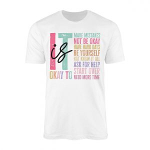 Mental Health T shirt E28093 Its Okay to Not Be Okay Motivational Tee 1.jpg