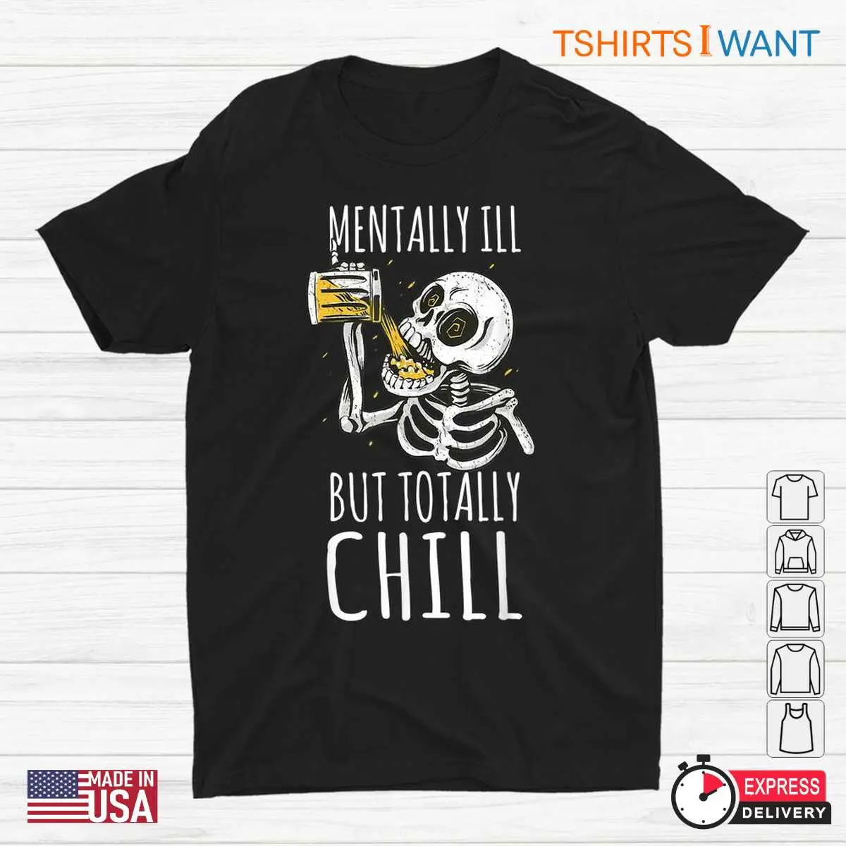 Mentally Ill But Totally Chill Cool Skeleton Quote Tee 1 1.jpg