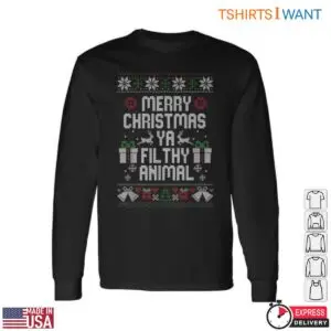 Merry Christmas Ya Filthy Animal T-Shirt - Funny Holiday Graphic Design 7 Merry Christmas Ya Filthy Animal Fun T Shirt 2 1.jpg