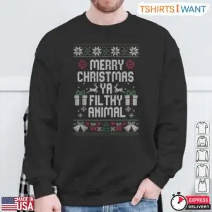 Merry Christmas Ya Filthy Animal T-Shirt - Funny Holiday Graphic Design 8 Merry Christmas Ya Filthy Animal Fun T Shirt 3 1.jpg