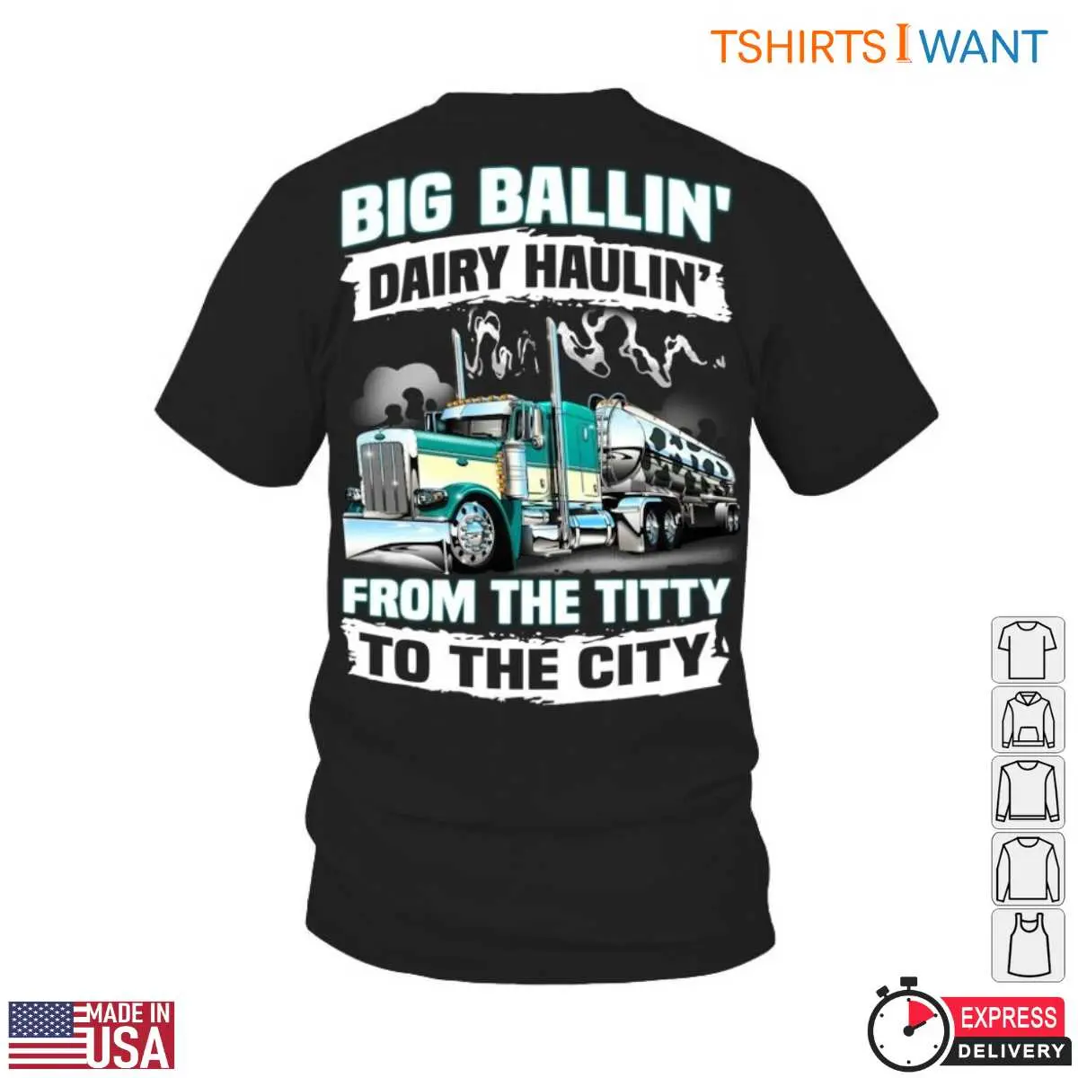 Milk Truck T-Shirt - Big Ballin' Dairy Haulin' from the Titty to the City 12 Milk Truck T-Shirt Front View