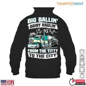 Milk Truck T-Shirt - Big Ballin' Dairy Haulin' from the Titty to the City 10 Milk Truck Dairy Haulin Pride T Shirt 5 1.jpg
