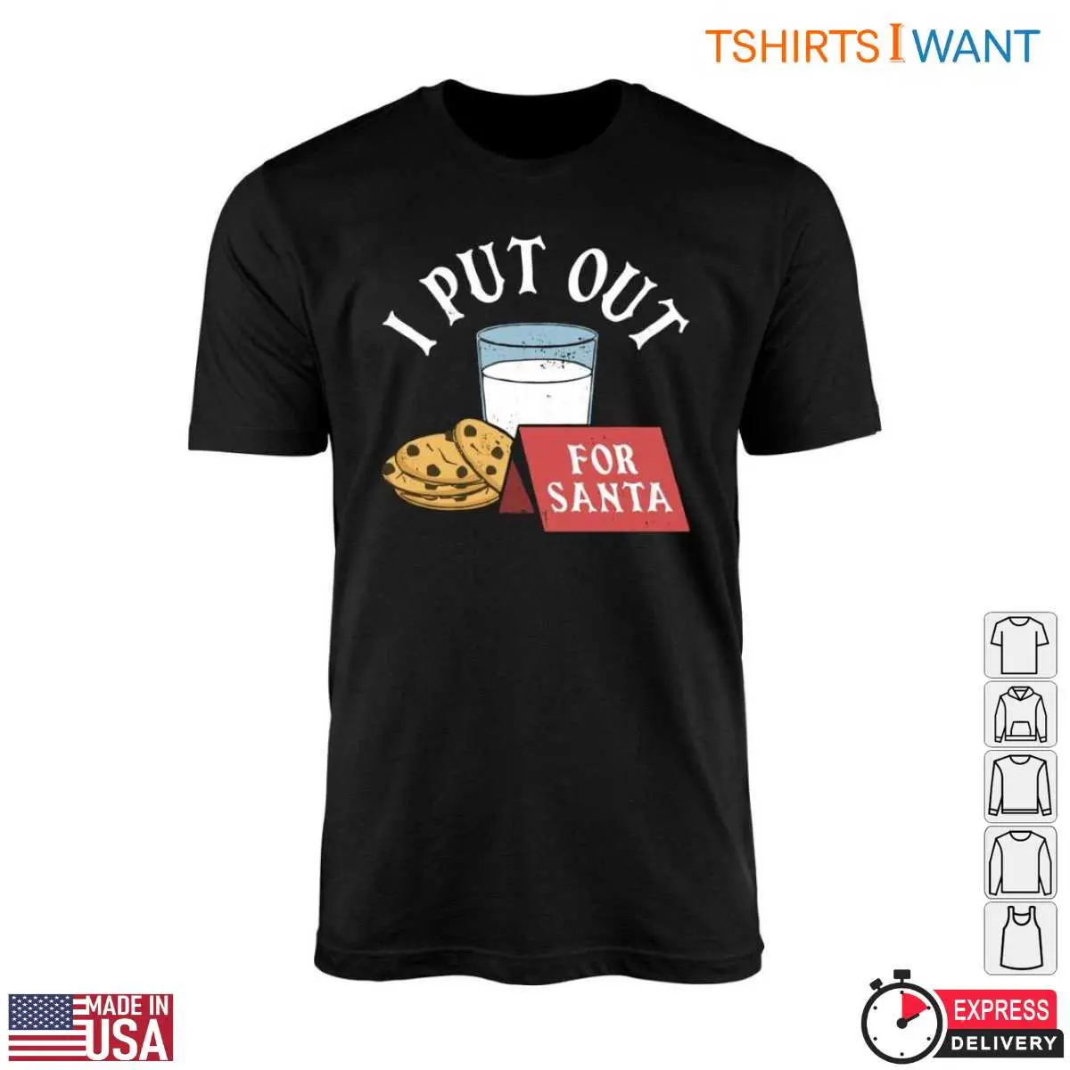 Milk and Cookies T-Shirt - I Put Out for Santa 10 Milk and Cookies T-Shirt Front View