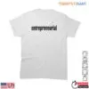 Minimalist Entrepreneurial Entrepreneur Tee 8 Minimalist Entrepreneurial Entrepreneur Tee 1 1.jpg