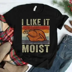 Moist Turkey Funny Thanksgiving Shirt 7 Moist Turkey Funny Thanksgiving Shirt 3 1.jpg