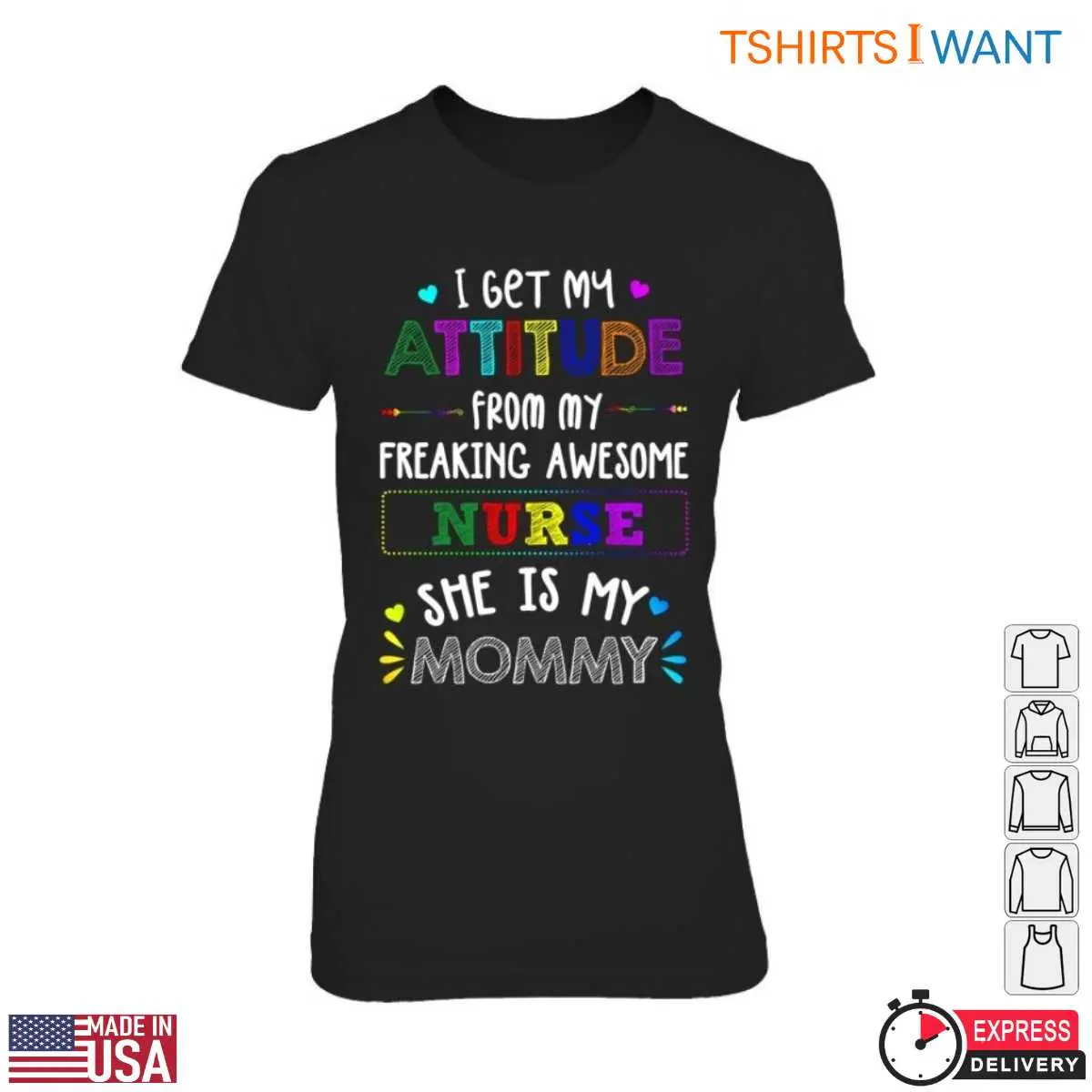 Mommy Labor Nurse T-Shirt - I Get My Attitude From My Freaking Awesome Nurse Mommy 13 Mommy Labor Nurse T-Shirt Detail