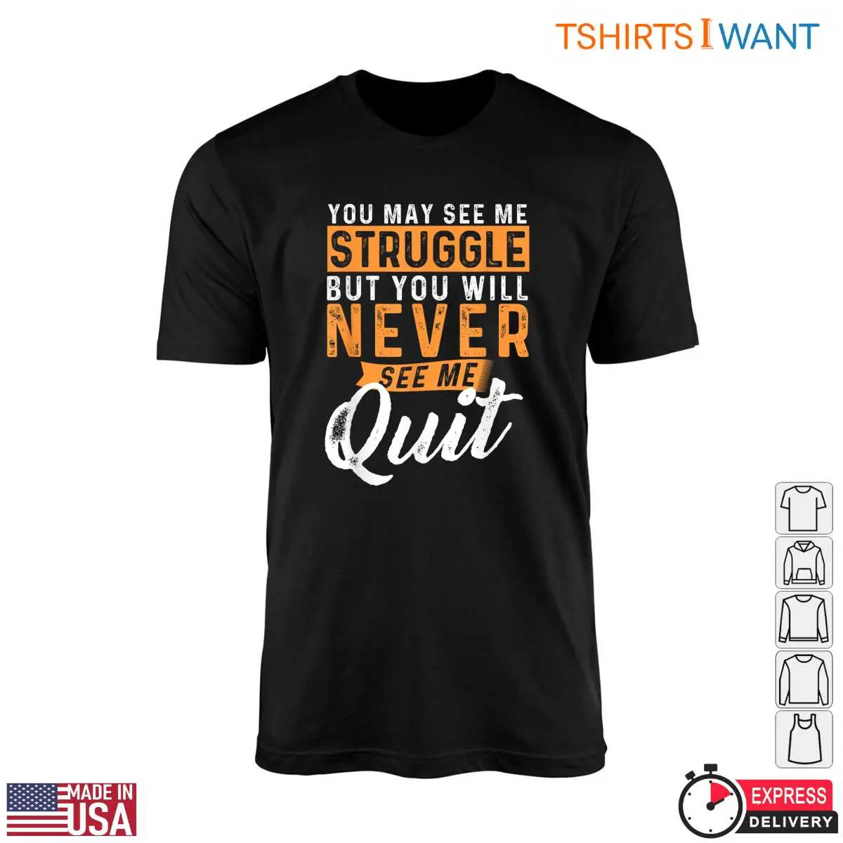 Motivational Never Quit Struggle Resilience Inspirational Graphic T Shirt 1 1.jpg