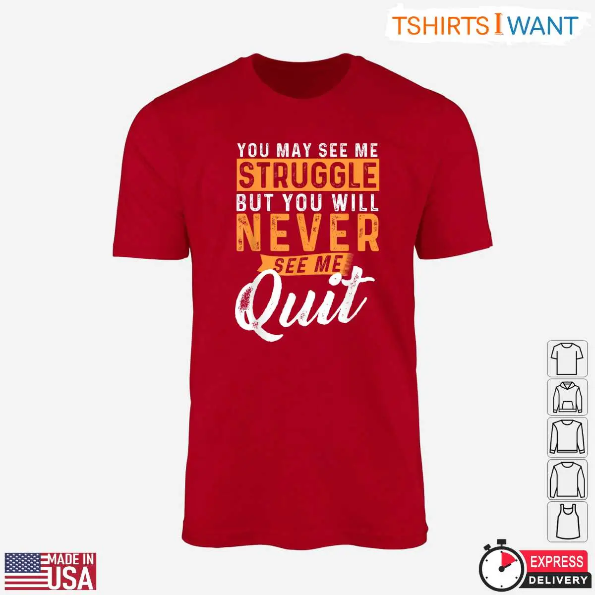 Motivational Never Quit Struggle Resilience Inspirational Graphic T Shirt 3 1.jpg