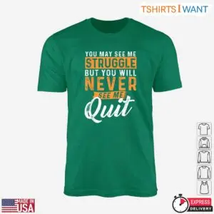 Motivational Never Quit Struggle Resilience Inspirational Graphic T-Shirt 9 Motivational Never Quit Struggle Resilience Inspirational Graphic T Shirt 4 1.jpg