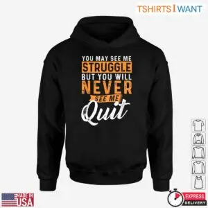 Motivational Never Quit Struggle Resilience Inspirational Graphic T-Shirt 10 Motivational Never Quit Struggle Resilience Inspirational Graphic T Shirt 5 1.jpg