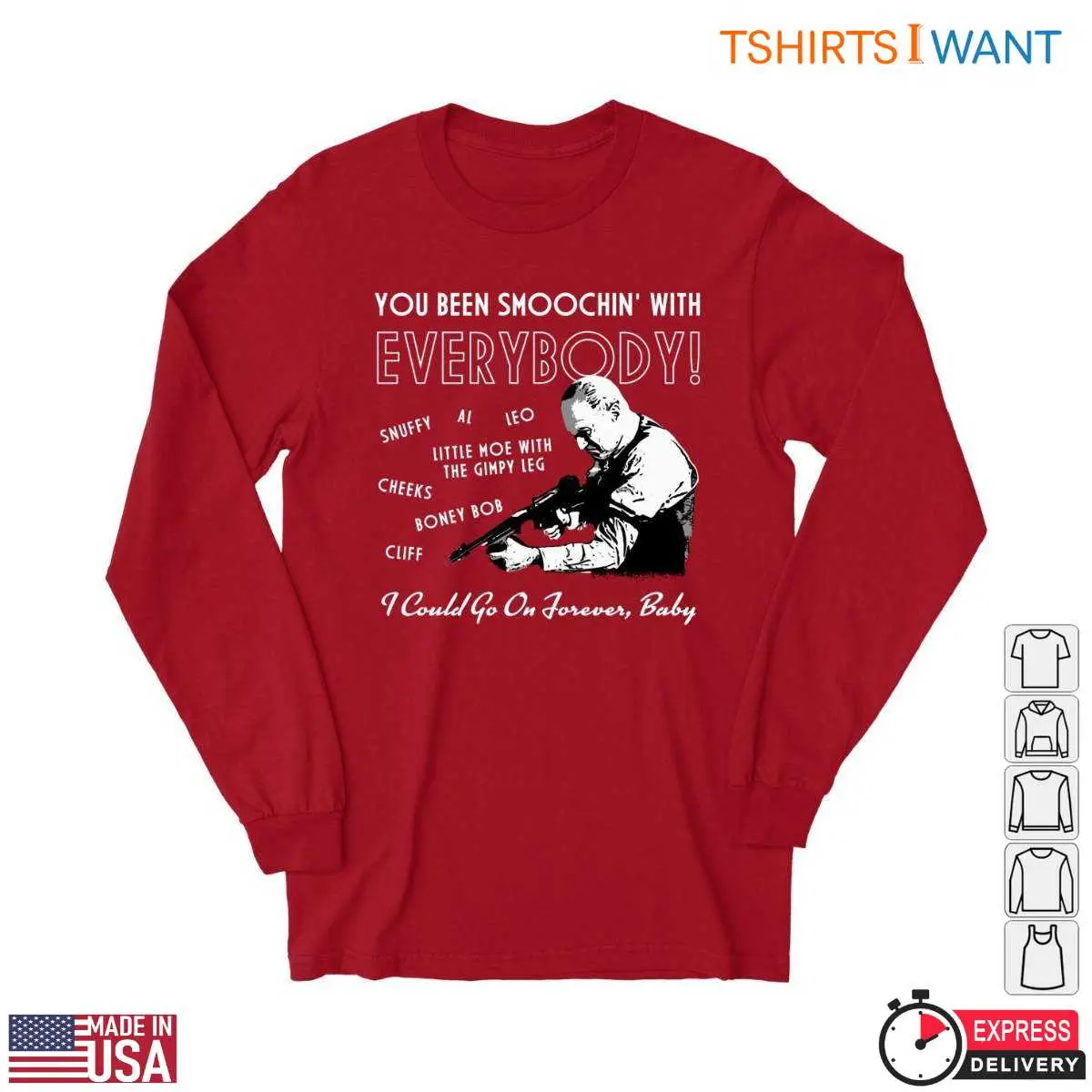 Movie Quotes T Shirt You Been Smoochin With Everyone 3 1.jpg