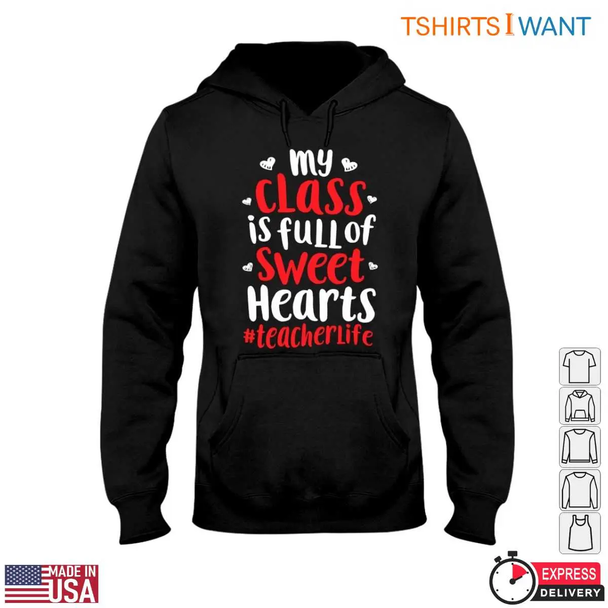 My Class is Full of Sweet Hearts Teacher Life T Shirt 4 1.jpg