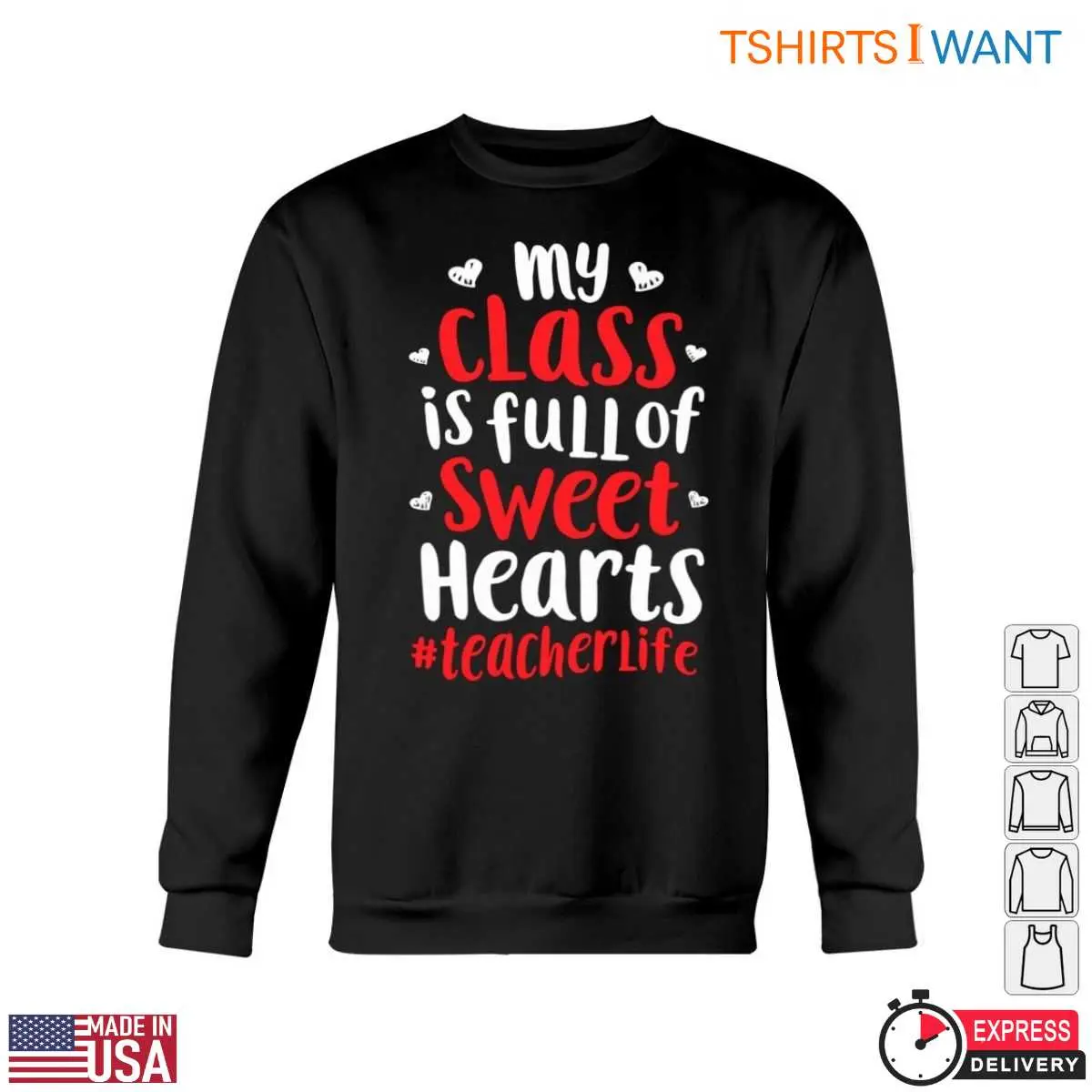 My Class is Full of Sweet Hearts Teacher Life T Shirt 5 1.jpg
