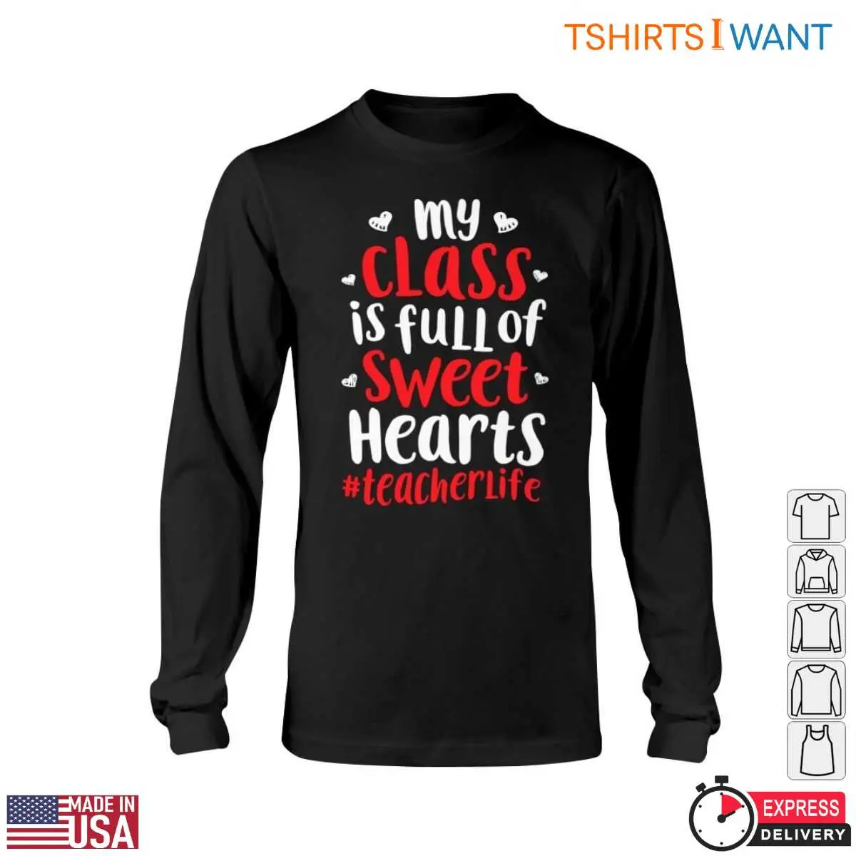 My Class is Full of Sweet Hearts Teacher Life T Shirt 6 1.jpg